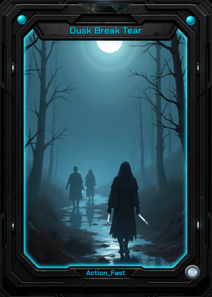 Dusk Break Tear