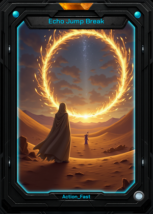 Echo Jump Break