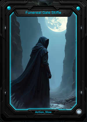 Funereal Gale Stifle