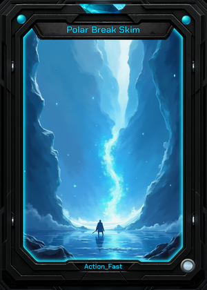 Polar Break Skim