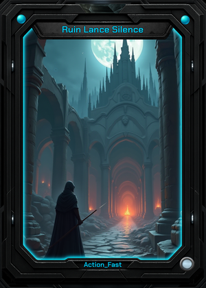 Ruin Lance Silence