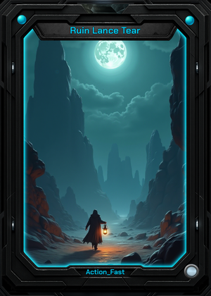 Ruin Lance Tear
