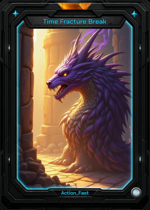 Time Fracture Break